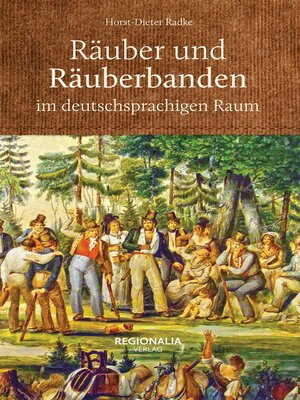 cover image of Räuber und Räuberbanden im deutschsprachigen Raum